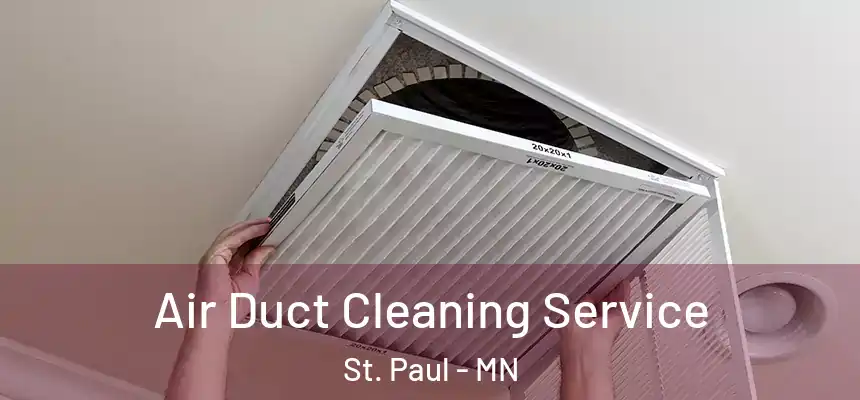Air Duct Cleaning Service St. Paul - MN