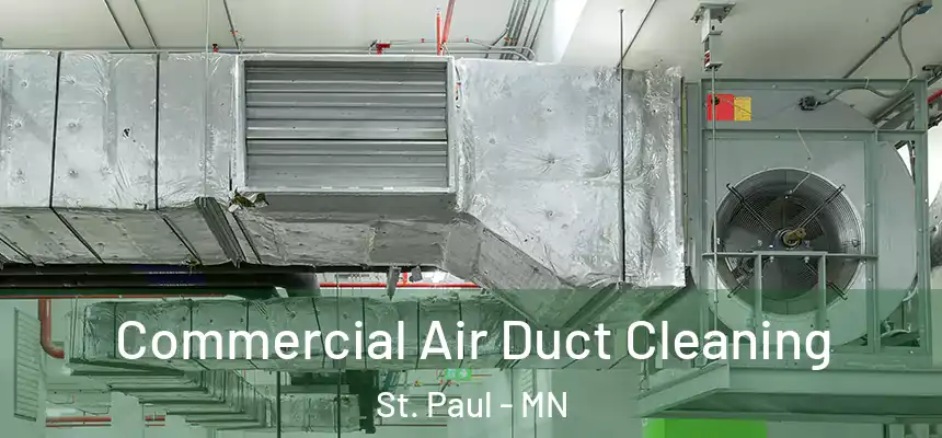 Commercial Air Duct Cleaning St. Paul - MN