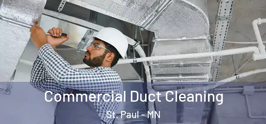 Commercial Duct Cleaning St. Paul - MN