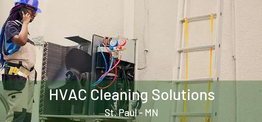 HVAC Cleaning Solutions St. Paul - MN