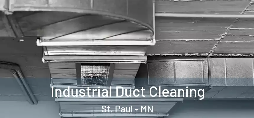 Industrial Duct Cleaning St. Paul - MN