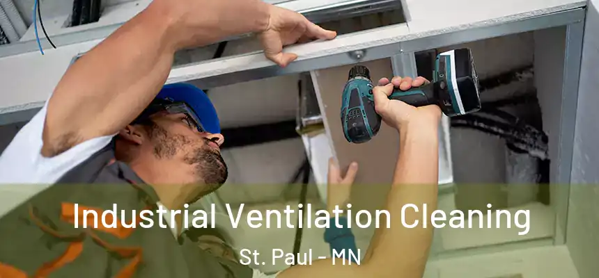 Industrial Ventilation Cleaning St. Paul - MN